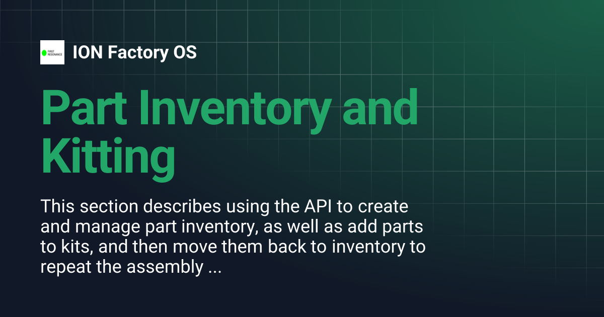 Part Inventory and Kitting | ION Factory OS