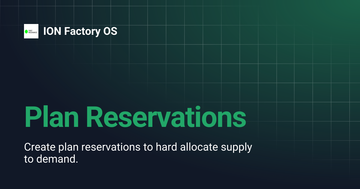 Plan Reservations | ION Factory OS