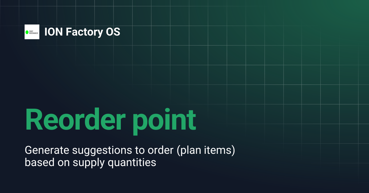 Reorder point | ION Factory OS