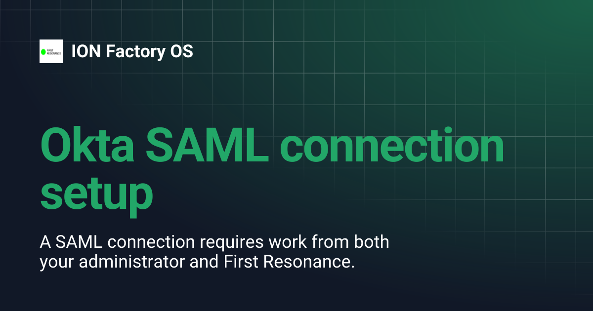 Okta SAML connection setup | ION Factory OS