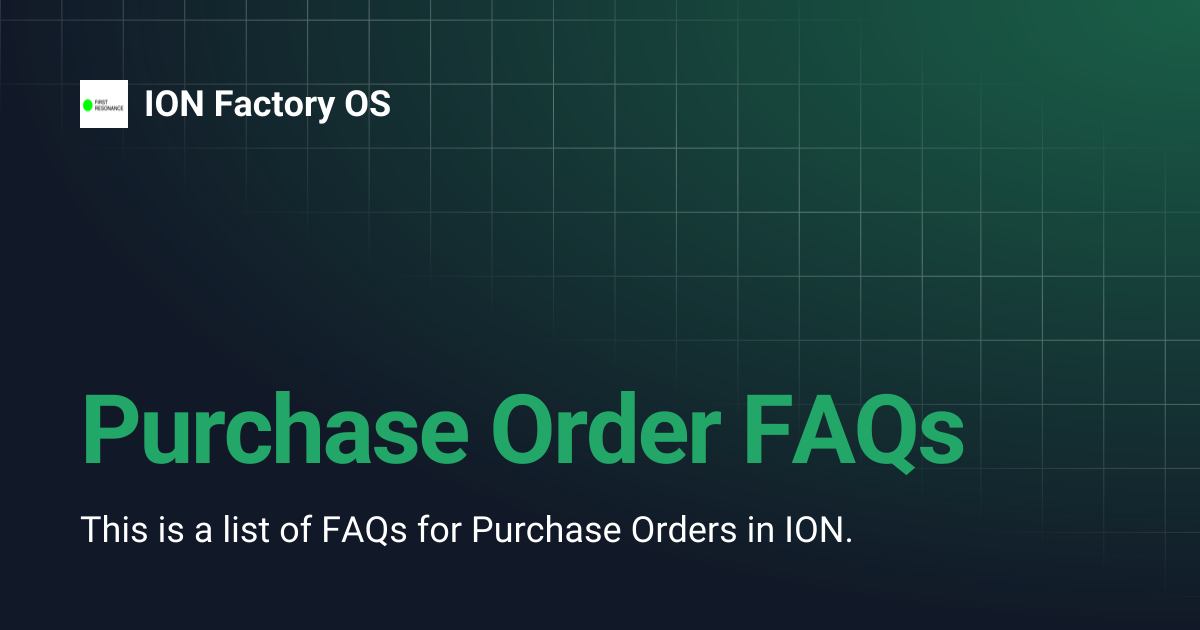 Purchase Order FAQs | ION Factory OS