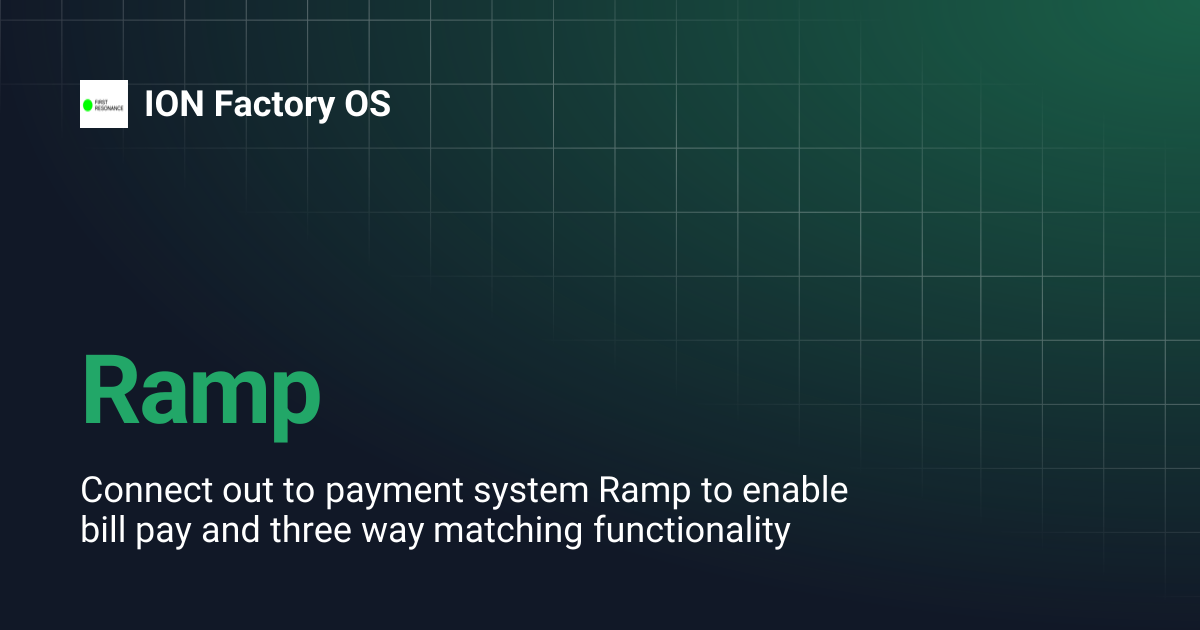 Ramp | ION Factory OS